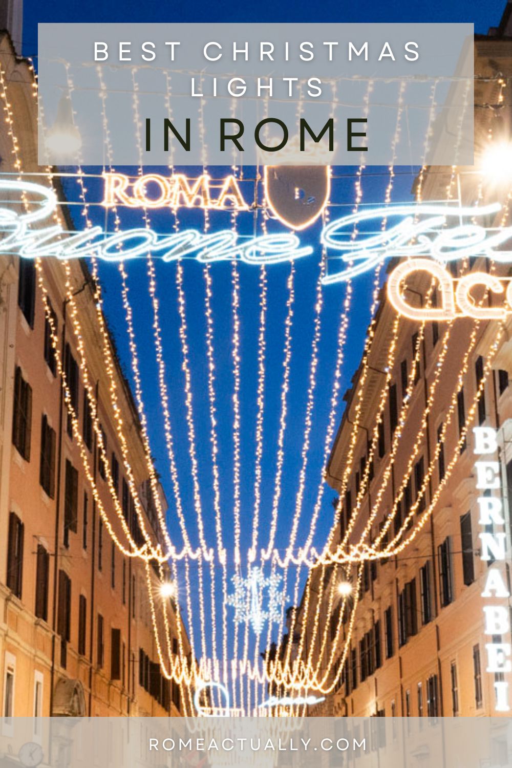 Pinterest image with one photo of Xmas lights in Rome and a caption reading "Best Christmas lights in Rome."