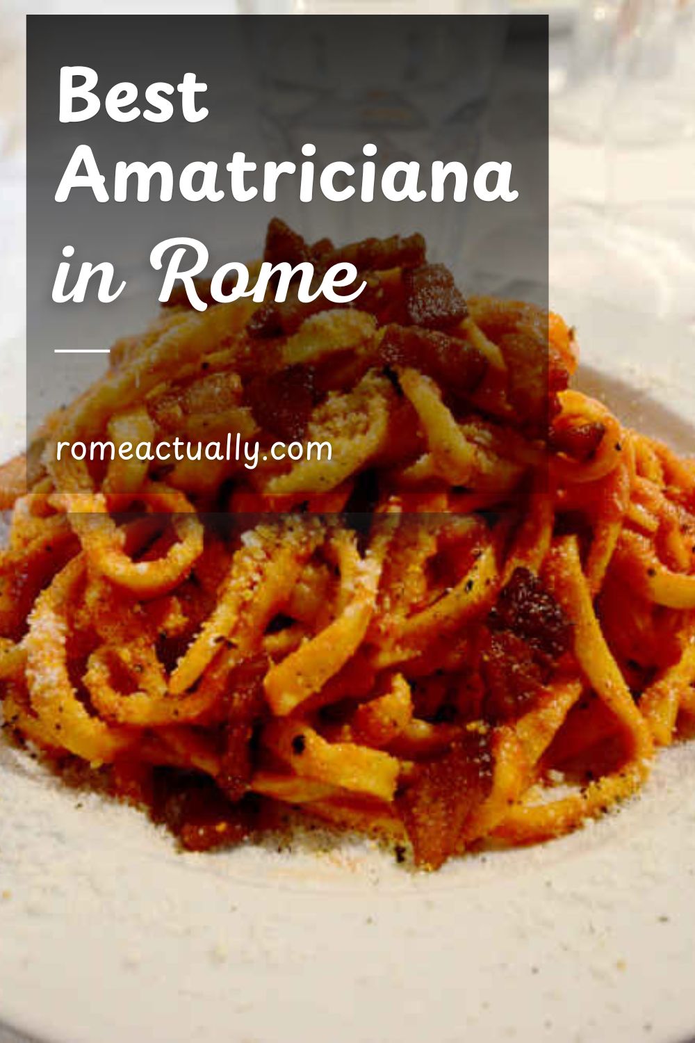 Pinterest image with a photo of pasta amatriciana and a caption reading "Best amatriciana in Rome. Romeactually.com".